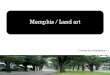 7. memphis : land art