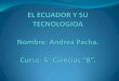 EL ECUADOR Y SU TECNOLOGIA