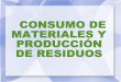 ECOAUDITORIA: Consumo de materiales y produccion de residuos. Curso 13-14