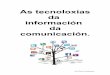 As tecnologías da información e da comunicación