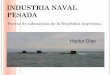 Hector m. diaz Industria Naval Pesada IF15