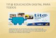 Tit@ educación digital para todos acompañamiento-Magola