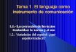 Tema 1. El Lenguaje Como Instrumento De Comunicacion