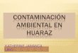 Presentación kathy contaminación ambiental en Huaraz