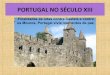 Portugal no século xIII reformulado acordo ortográfico
