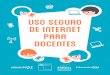 Manual: Uso seguro de internet para docentes