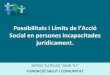 FSYC - Possibilitats i Límits de l’Acció Social en persones incapacitades jurídicament