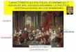 Caracteristicas politicas, sociales y económicas del Antiguo Régimen. La política centralizadora de los Borbones