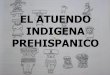 El atuendo indigena prehispanico