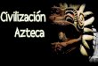 Exposición Imperio Azteca