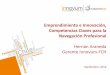 IV Conferencia Administración y Negocios - Emprendimiento e Innovación, competencias claves para la navegación profesional