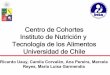 Presentación INTA-Centro de cohortes Instituto de nutrición y tecnología de los alimentos Universidad de Chile