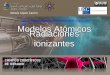 Modelos atómicos y radiaciones ionizantes sin vídeos PPT
