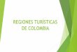 Regiones turísticas de Colombia powerpoint