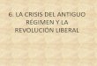 6.la crisis del antiguo régimen y la revolución liberal julia y nieves