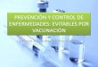 Prevención y control de enfermedades evitables por vacunación