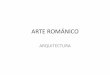 Presentación arte románico arquitectura
