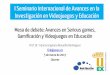 Mesa Redonda: Avances en Serious games, gamificacion y videojuegos: I Seminario Internacional de Avances en la Investigación  Videojuegos y Educación