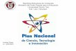 Presentación, Plan Nacional de Ciencia, Tecnología e Innovación 2005-2030