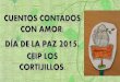 Cuentos de amor y paz. Ceip Los Cortijillos. 2015