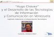 Sensibilización Cumaná Octubre 2013: "Hugo Chávez y el Desarrollo de las TIC en Venezuela