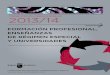 Formación Profesional, Enseñanzas de Régimen Especial y Universidades. Curso 2013-14. Región de Murcia