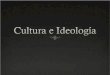 Cultura e ideologia