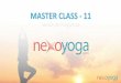 Master class-11 - NEXOYOGA