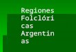 Región Folclórica Argentina zona central