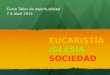 Eucaristia, Iglesia y Sociedad 1