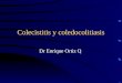 Colecistitis y coledocolitiasis