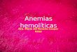 Anemias hemolíticas  clase