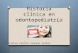 Historia clínica en odontopediatría