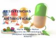 Resistencias Antibióticas (por María Borrás)