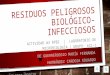 Residuos Peligrosos Biológico-Infecciosos (RPBI)