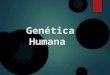 Genética humana..3