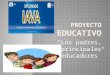 PROYECTO EDUCATIVO BASADO EN LAS TICS: LOS PADRES, PRINCIPALES EDUCADORES