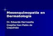 Mesenquimopatia en dermatologia