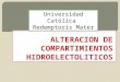 Alteracion de compartimientos hidroelectoliticos (1)