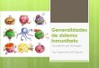 9. generalidades de sistema inmunitario