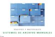 Equipos y materiales para sistemas de archivo manuales