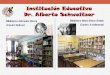 Quienes somos - Bibliotecas Escolares - Institución Educativa Dr. Alberto Schweitzer