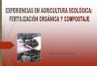 Experiencias en agricultura ecológica: fertilización orgánica y compostaje
