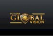 Presentacion Future Global Vision