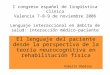 El lenguaje del paciente desde la perspectiva de la teoría neurocognitiva en rehabilitación física - I congreso español de lingüística clínica