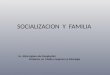 Socializacion  y  familia