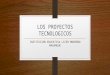 LOS PROYECTOS TECNOLOGICOS