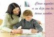 Cómo ayudar a su hijo en la tarea escolar