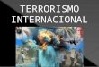 El terrorismo internacional