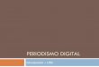 1. periodismo digital   introducción